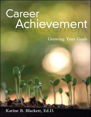 Career Achievement: Growing Your Goals,New