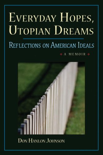 Everyday Hopes, Utopian Dreams: Reflections on American Ideals,Used
