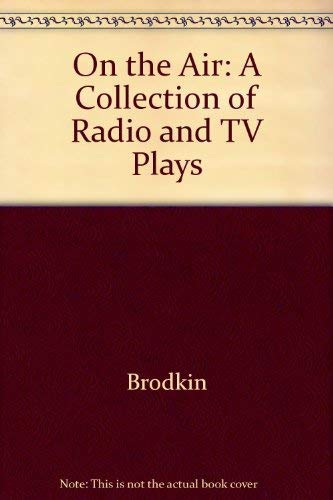 On the Air: A Collection of Radio and TV Plays,Used
