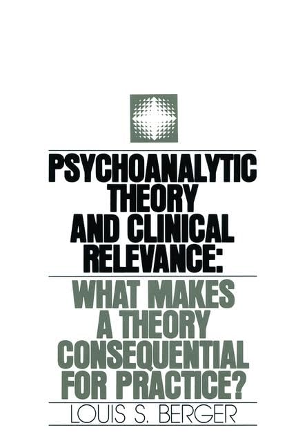 Psychoanalytic Theory and Clinical Relevance: What Makes a Theory Consequential for Practice?,Used