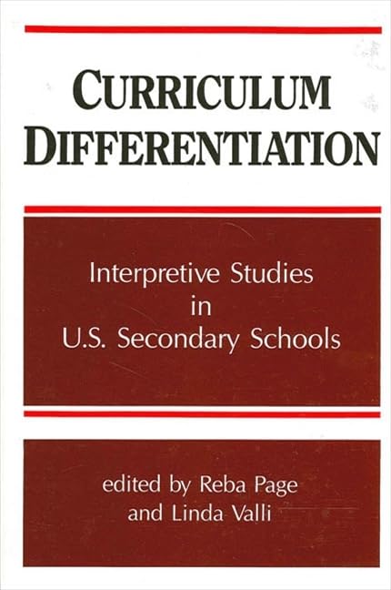 Curriculum Differentiation: Interpretive Studies in U.S. Secondary Schools (Frontiers in Education)