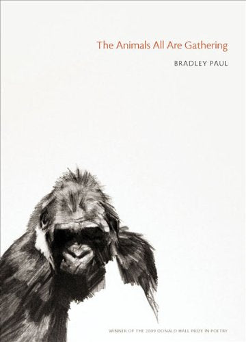 The Animals All Are Gathering (Pitt Poetry Series),New