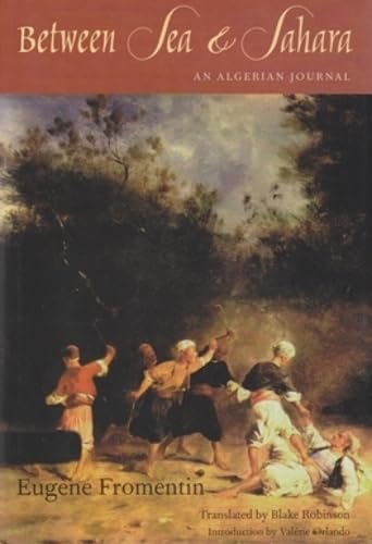 Between Sea And Sahara: An Algerian Journal,Used
