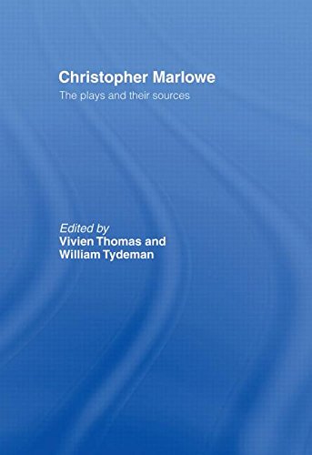 Christopher Marlowe: The Plays and Their Sources,Used