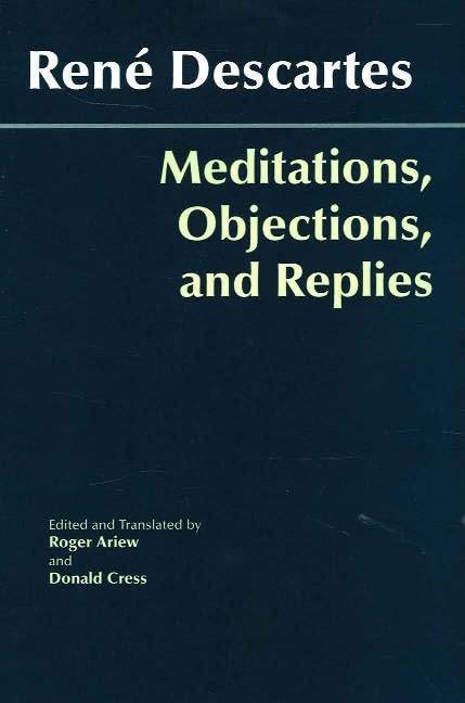 Meditations, Objections, And Replies (Hackett Classics),Used