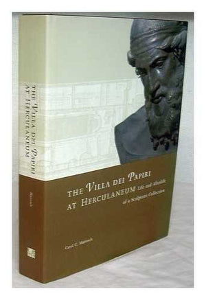 The Villa dei Papiri at Herculaneum: Life and Afterlife of a Sculpture Collection (Getty Trust Publications: J. Paul Getty Museu,Used