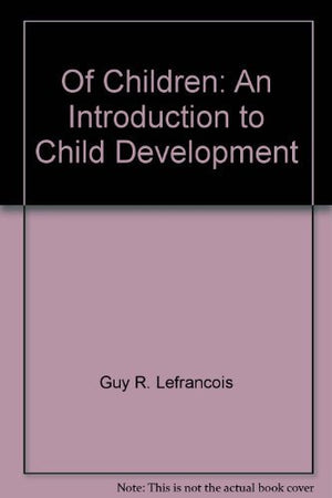 Of children: An introduction to child development,Used