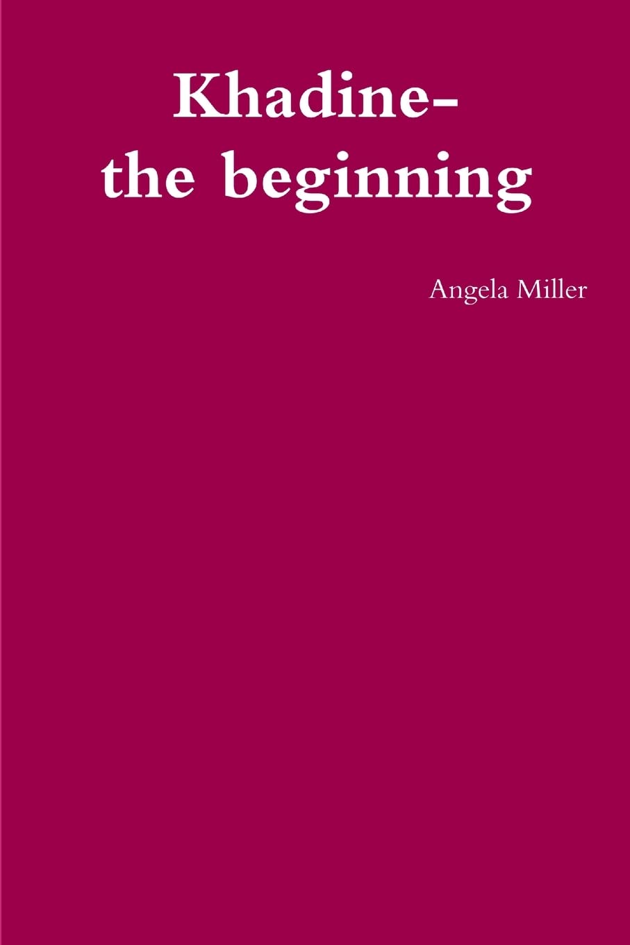 Khadinethe Beginning,New