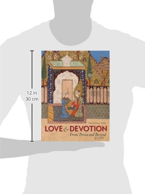 Love And Devotion: From Persia And Beyond