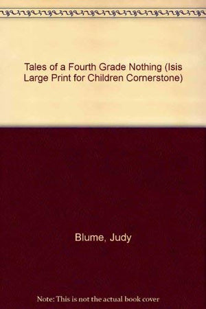 Tales of a Fourth Grade Nothing (Isis Large Print for Children Cornerstone),Used
