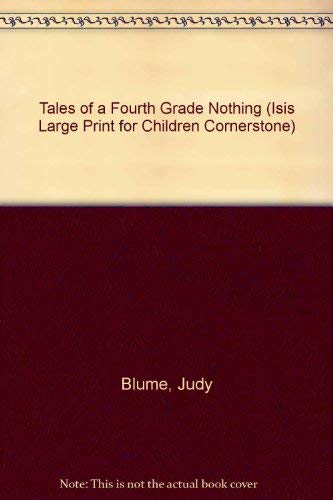 Tales of a Fourth Grade Nothing (Isis Large Print for Children Cornerstone),Used