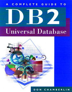 A Complete Guide to DB2 Universal Database (The Morgan Kaufmann Series in Data Management Systems),Used