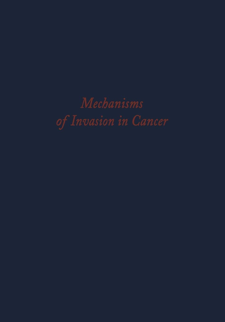 Mechanisms of Invasion in Cancer (UICC Monograph Series, 6),Used