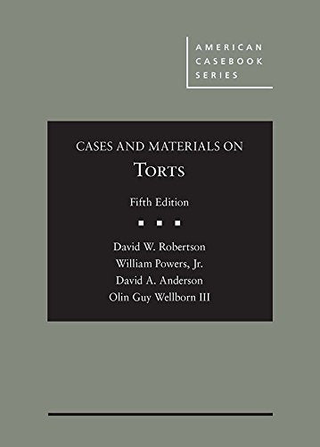 Cases and Materials on Torts (American Casebook Series)