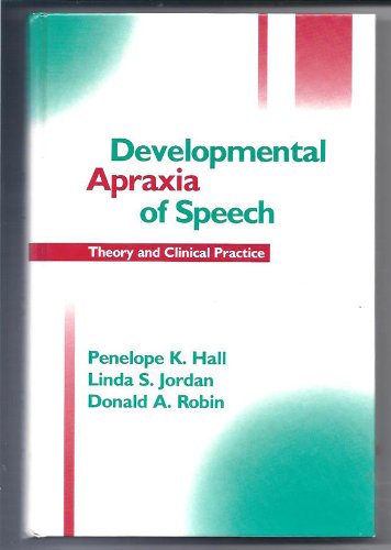 Developmental Apraxia of Speech : Theory and Clinical Practice,Used