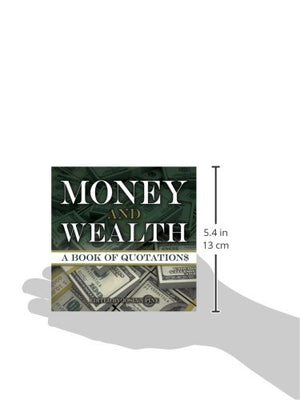 Money and Wealth: A Book of Quotations,Used