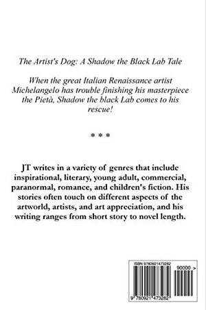 The Artist's Dog: A Shadow the Black Lab Tale (Shadow the Black Lab Tales),Used
