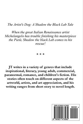 The Artist's Dog: A Shadow the Black Lab Tale (Shadow the Black Lab Tales),Used