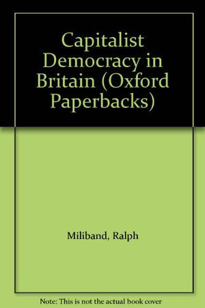 Capitalist Democracy In Britain,Used