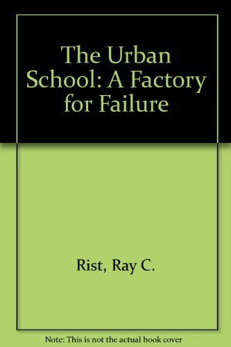 The Urban School: A Factory for Failure,Used