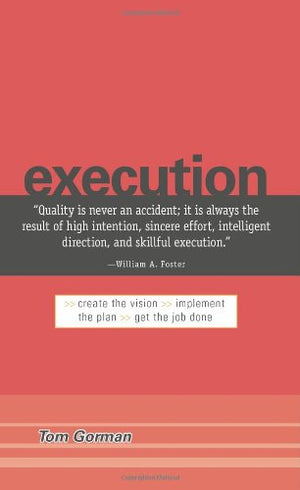 Execution: Create the Vision. Implement the Plan. Get the Job Done.,Used