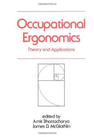 Occupational Ergonomics: Theory And Applications (Occupational Safety & Health),Used
