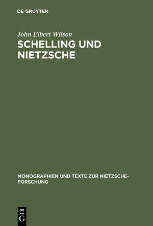 Schelling Und Nietzsche: Zur Auslegung Der Frhen Werke Friedrich Nietzsches (Monographien Und Texte Zur Nietzscheforschung, 33),Used
