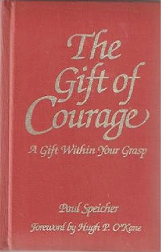 Gift of Courage: A Gift Within Your Grasp,Used