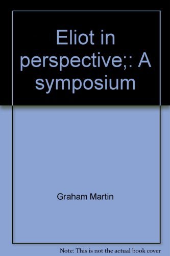 Eliot In Perspective;: A Symposium,Used