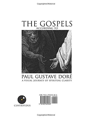 The Gospels According to Paul Gustave Dore: Accompanied by Scriptural Excerpts Taken from the King James Translation of the Holy,Used