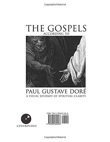 The Gospels According to Paul Gustave Dore: Accompanied by Scriptural Excerpts Taken from the King James Translation of the Holy,Used