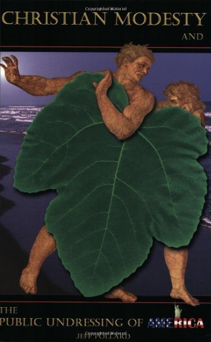 Christian Modesty and the Public Undressing of America,Used