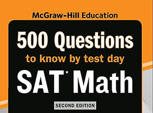 500 SAT Math Questions to Know by Test Day, Second Edition (Mcgraw Hill's 500 Questions to Know by Test Day),Used