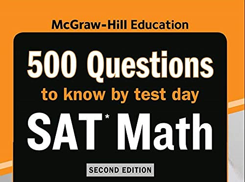 500 SAT Math Questions to Know by Test Day, Second Edition (Mcgraw Hill's 500 Questions to Know by Test Day),Used