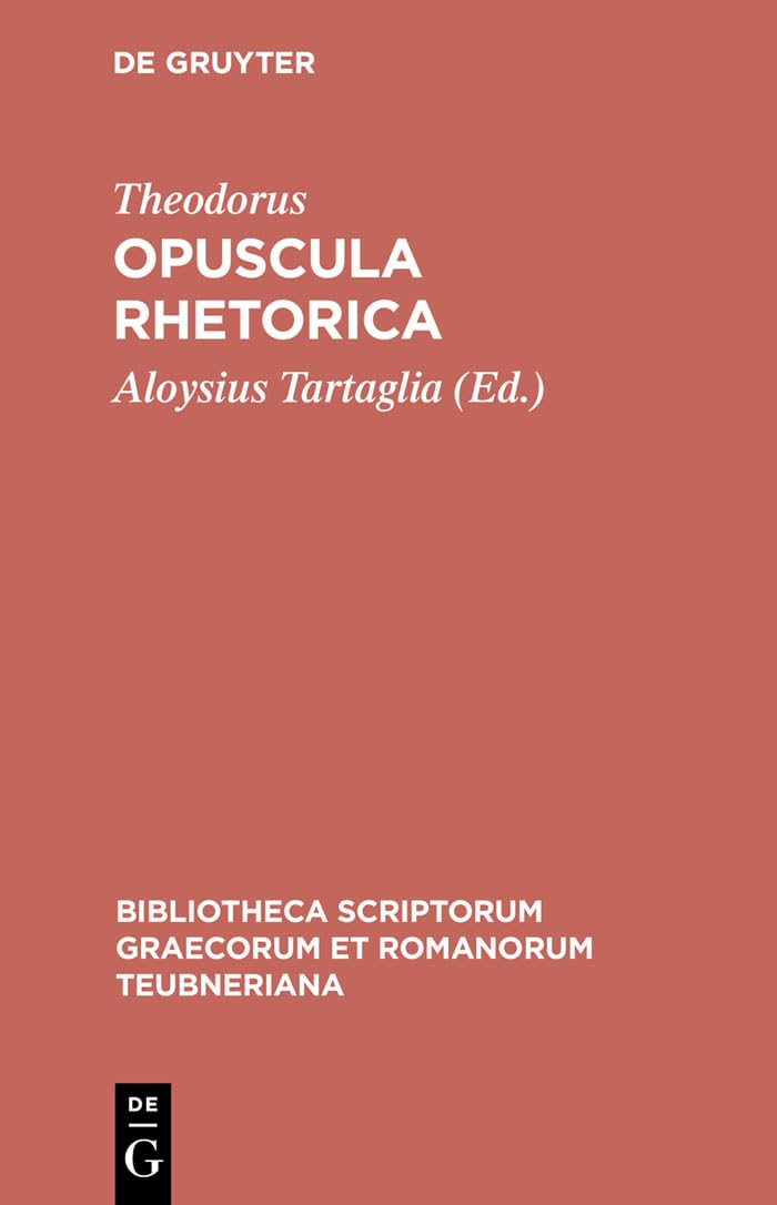 Opuscula rhetorica (Bibliotheca scriptorum Graecorum et Romanorum Teubneriana) (Ancient Greek Edition),New