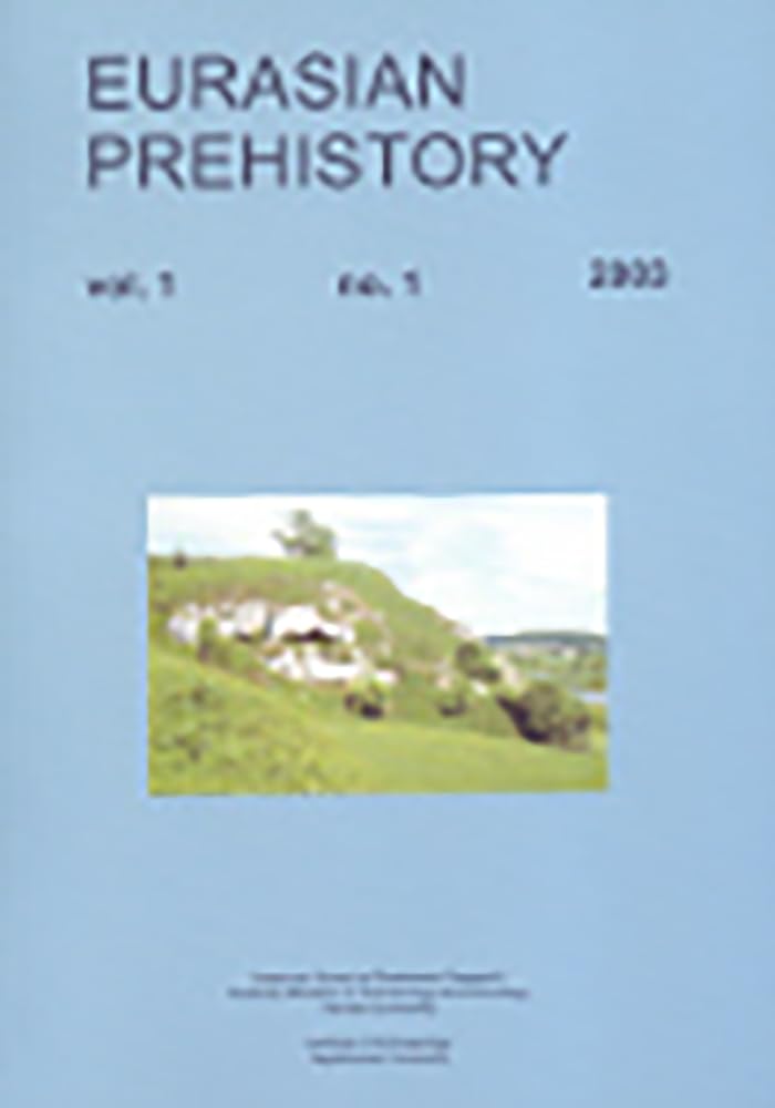 Eurasian Prehistory Volume 1:1: A Journal for Primary Data,Used