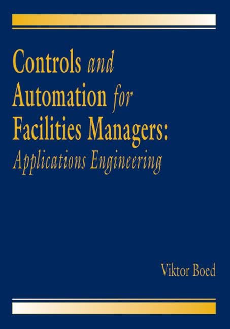 Controls and Automation for Facilities Managers: Applications Engineering,Used
