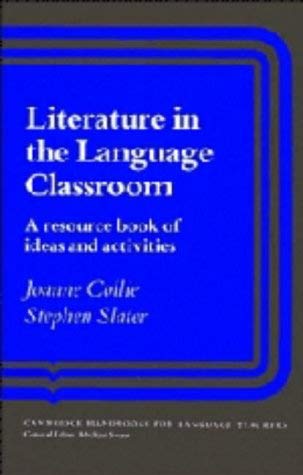 Literature in the Language Classroom: A Resource Book of Ideas and Activities (Cambridge Handbooks for Language Teachers),Used