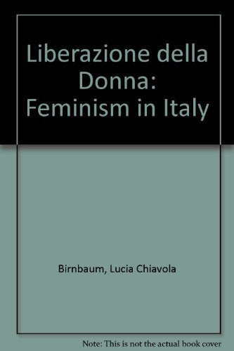 Liberazione Della Donna: Feminism In Italy,Used