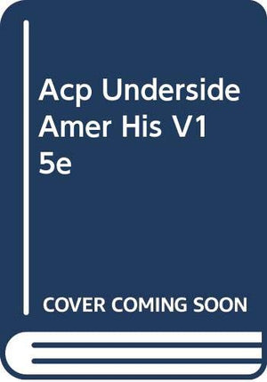 The Underside of American History Volume One: To 1877,Used