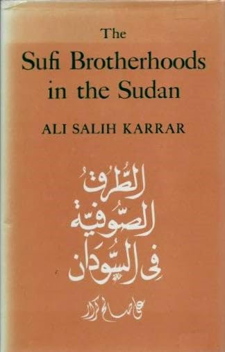 The Sufi Brotherhoods In The Sudan (Series In Islam And Society In Africa)