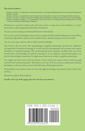 Machine Learning: A Comprehensive, StepByStep Guide To Learning And Understanding Machine Learning From Beginners, Intermediat,Used