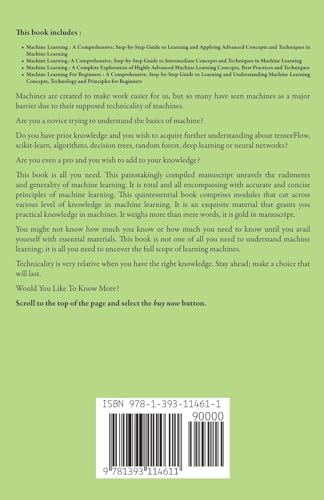 Machine Learning: A Comprehensive, StepByStep Guide To Learning And Understanding Machine Learning From Beginners, Intermediat,Used