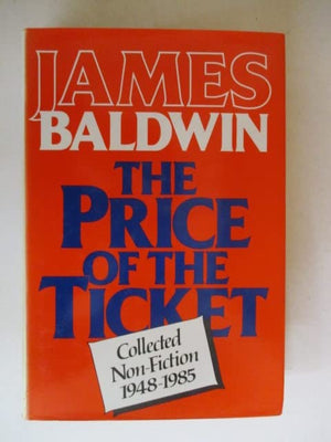 The Price of the Ticket: Collected Nonfiction, 19481985,Used