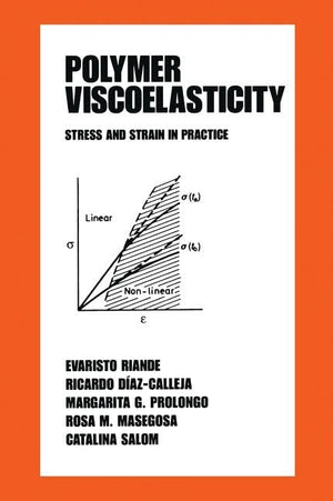 Polymer Viscoelasticity: Stress And Strain In Practice (Plastics Engineering),Used