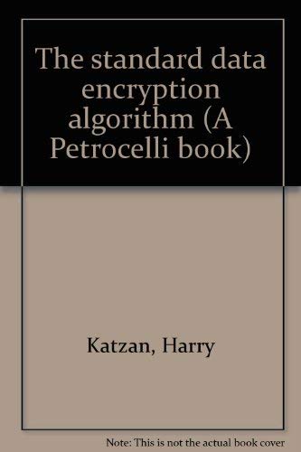 The Standard Data Encryption Algorithm-used