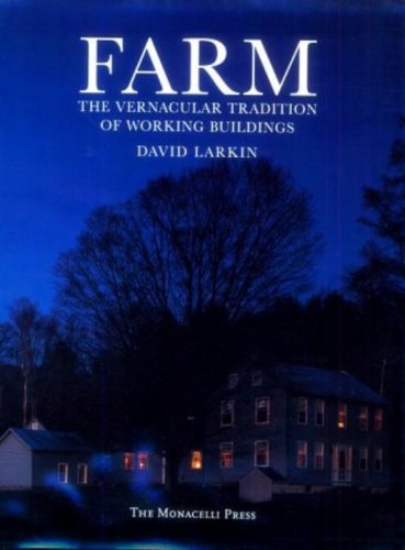 Farm: The Vernacular Tradition Of Working Buildings