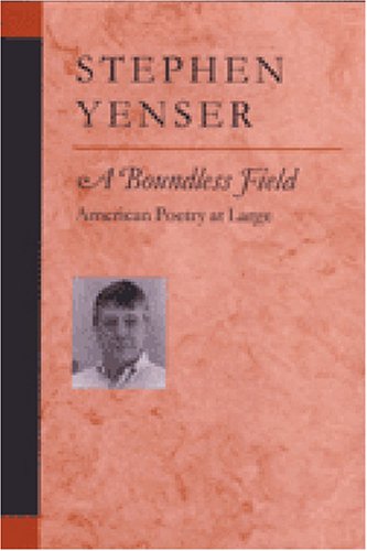 A Boundless Field: American Poetry At Large (Poets On Poetry)