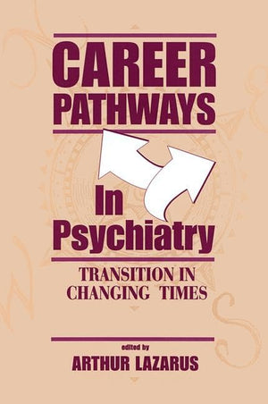 Career Pathways in Psychiatry: Transition in Changing Times,Used