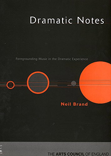 Dramatic Notes: Foregrounding Music in the Dramatic Experience